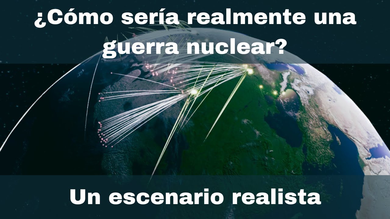 Texto en la imagen: ¿Cómo sería realmente 
una guerra nuclear? Un escenario realista 
Título del video: ¿No puede suceder? 
Cómo el conflicto en Ucrania puede 
provocar un evento de extinción termonuclear