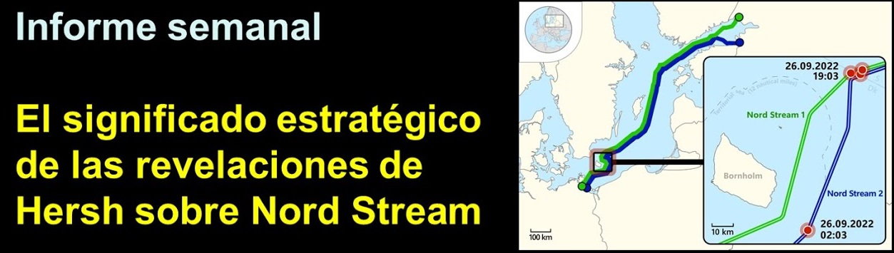 Informe semanal:
El significado estratégico de las 
revelaciones de Hersh sobre Nord Stream