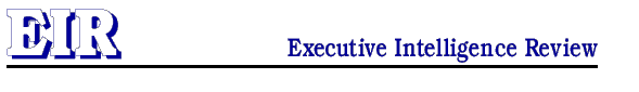 Executive Intelligence Review