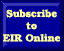 Subscribe to EIR Online