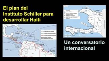 El plan del Instituto Schiller para desarrollar Haití; un conversatorio internacional (06 nov 2021)