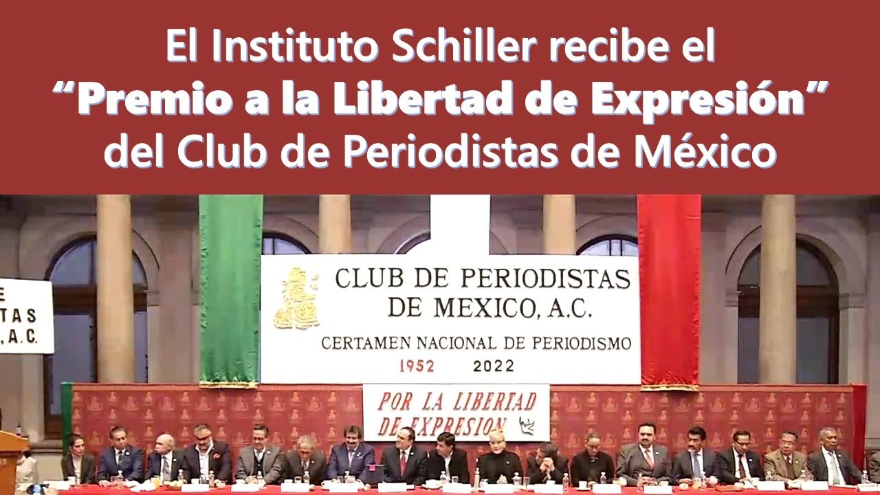 El Instituto Schiller recibe 
“Premio a la Libertad de Expresión” 
del Club de Periodistas de México