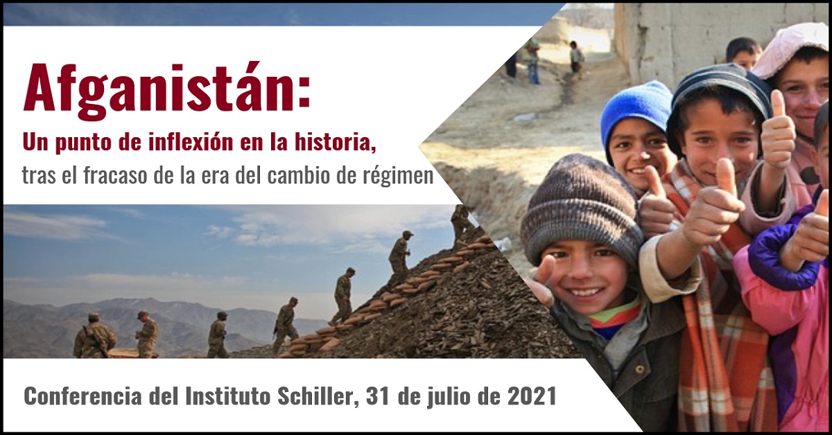 Afganistán: Un punto de inflexión en la historia,
tras el fracaso de la era del cambio de régimen
Conferencia del Instituto Schiller
31 de julio de 2021