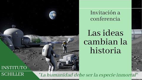 Invitación:
Las ideas cambian la historia
Conferencia del Instituto Schiller
13-14 nov 2021