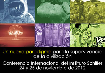 "Un nuevo Paradigma para la Supervivencia de la Civilización": Conferencia Internacional del Instituto Schiller, 24 y 25 de noviembre de 2012